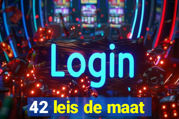 42 leis de maat