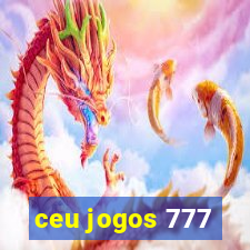 ceu jogos 777