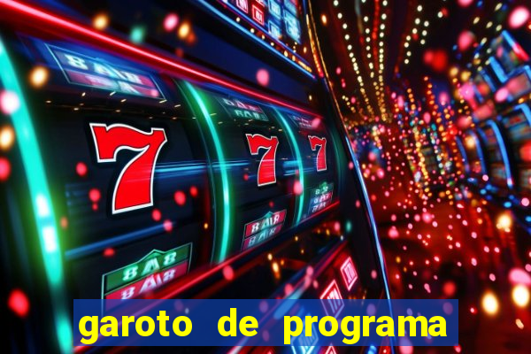 garoto de programa na zona leste