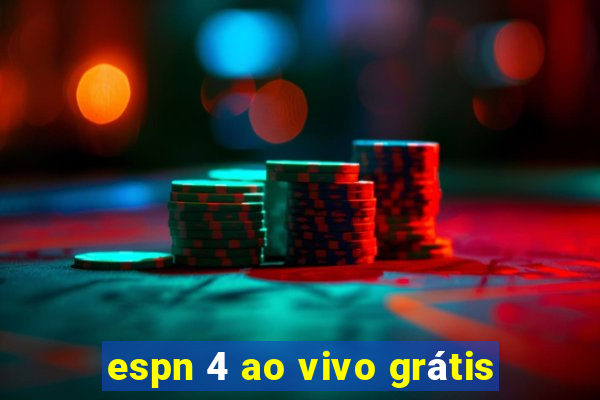 espn 4 ao vivo grátis