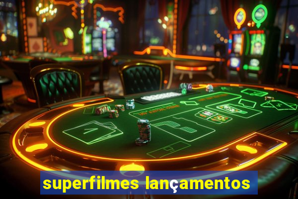 superfilmes lançamentos