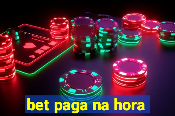 bet paga na hora