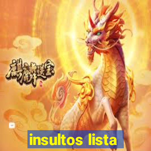 insultos lista