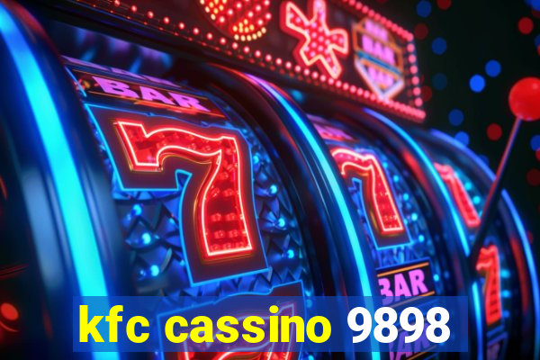 kfc cassino 9898