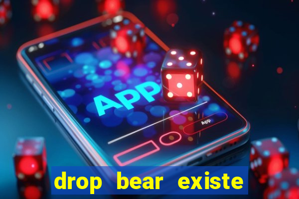 drop bear existe no brasil