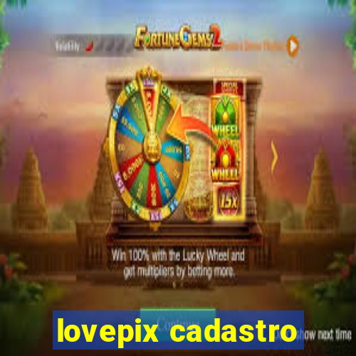 lovepix cadastro