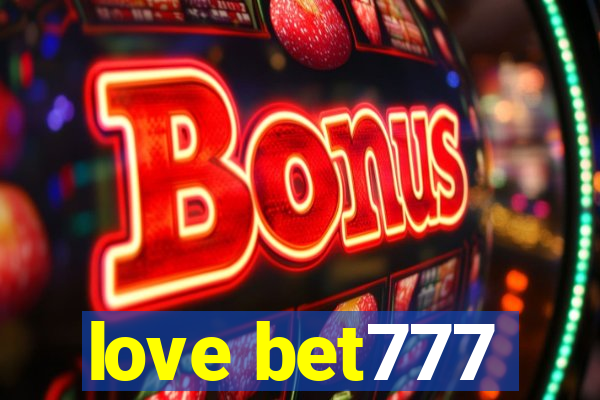 love bet777