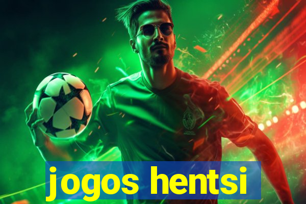 jogos hentsi