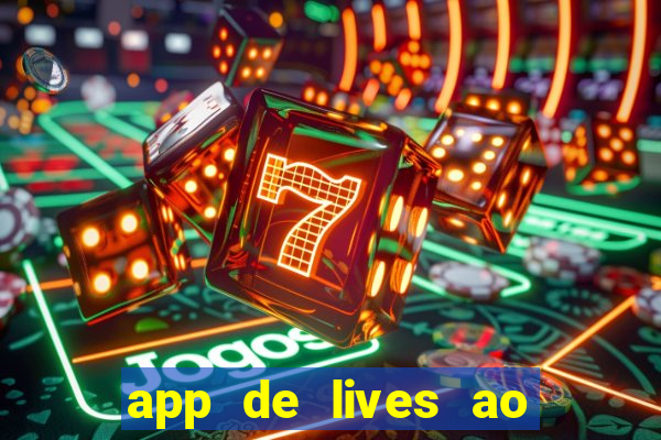 app de lives ao vivo 18