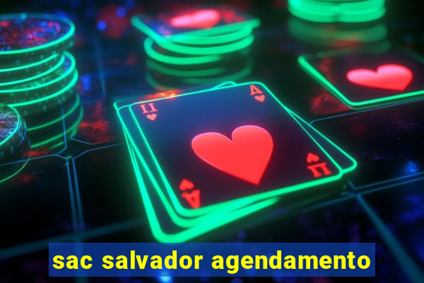 sac salvador agendamento