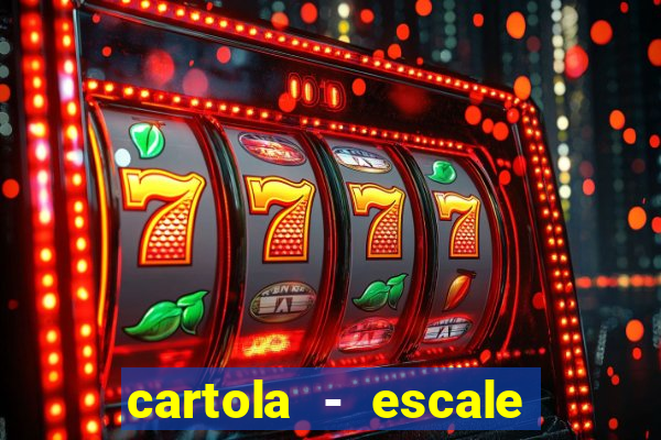 cartola - escale seu time!