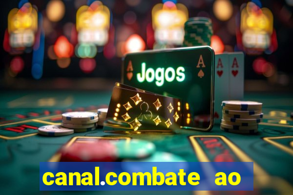 canal.combate ao vivo multicanais