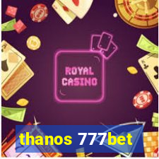 thanos 777bet