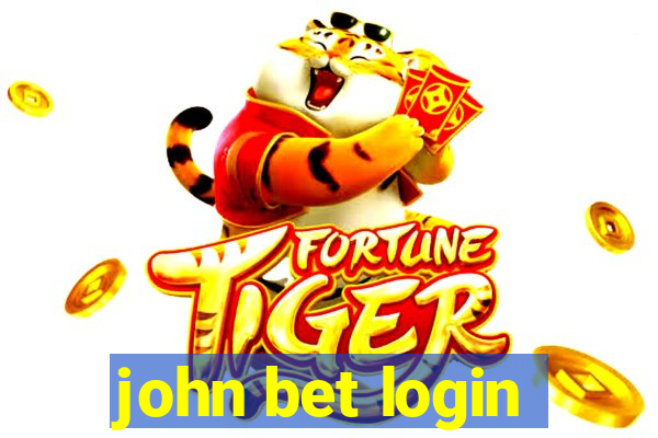 john bet login