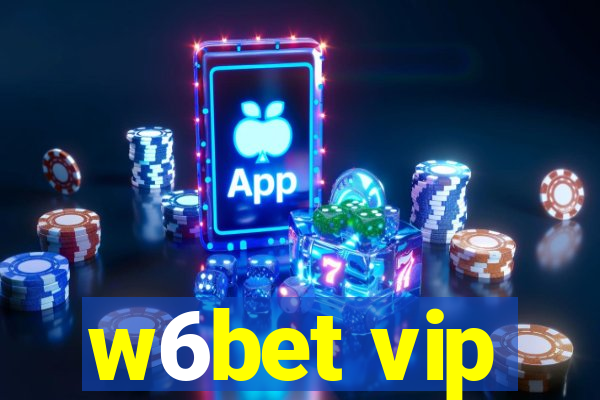 w6bet vip