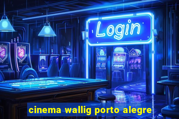 cinema wallig porto alegre