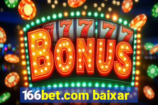 166bet.com baixar