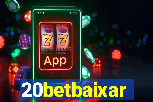 20betbaixar