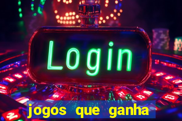 jogos que ganha dinheiro gratuito