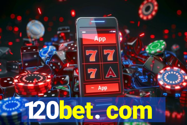 120bet. com