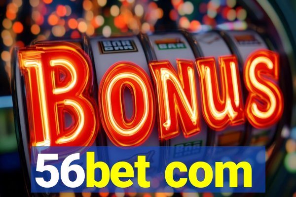 56bet com