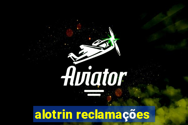 alotrin reclamações