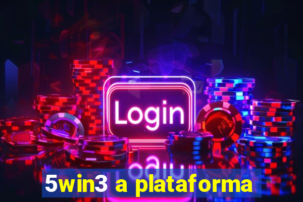 5win3 a plataforma