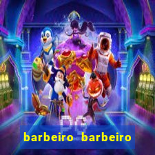 barbeiro barbeiro barbeiro bicho significado espiritual