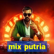 mix putria