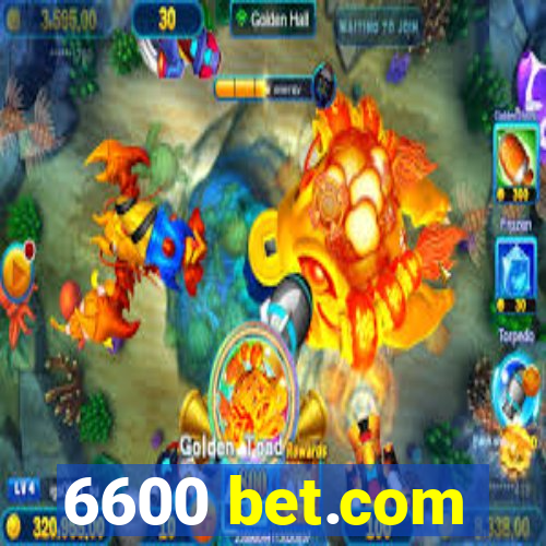 6600 bet.com