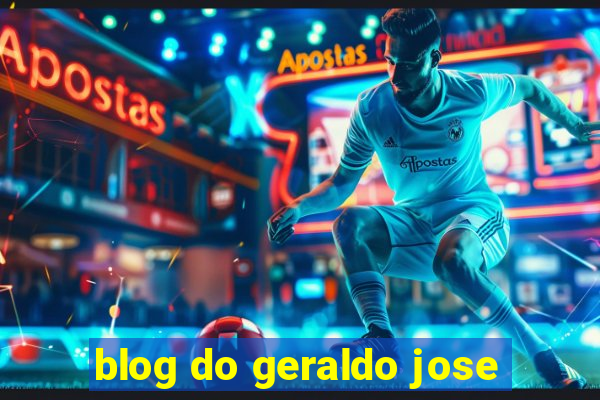 blog do geraldo jose