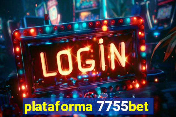 plataforma 7755bet