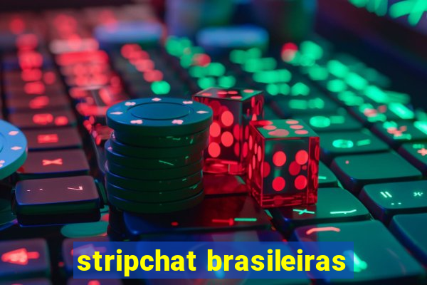 stripchat brasileiras