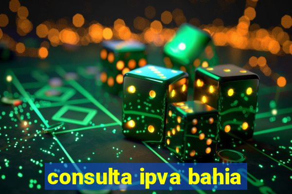 consulta ipva bahia