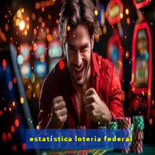 estatística loteria federal