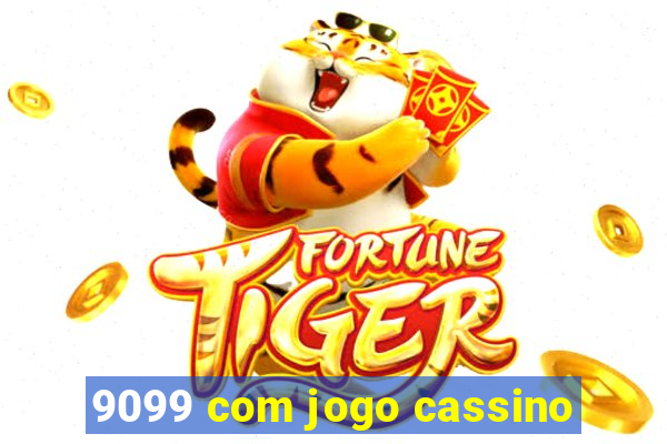 9099 com jogo cassino