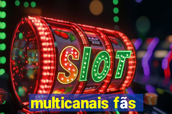 multicanais fãs