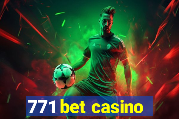 771 bet casino