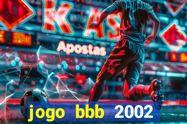 jogo bbb 2002 download android