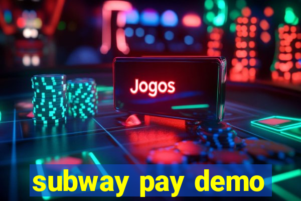 subway pay demo