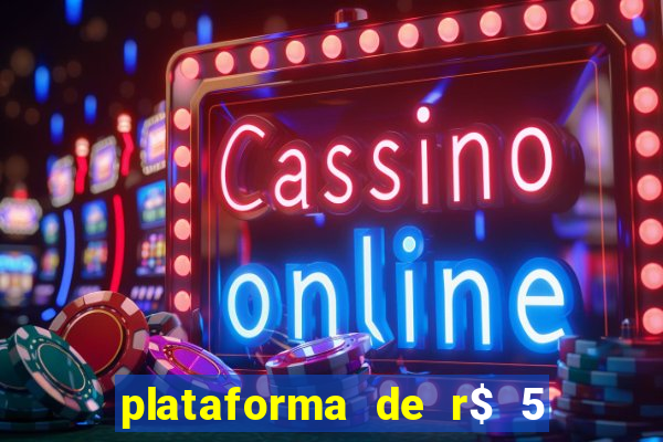 plataforma de r$ 5 para jogar