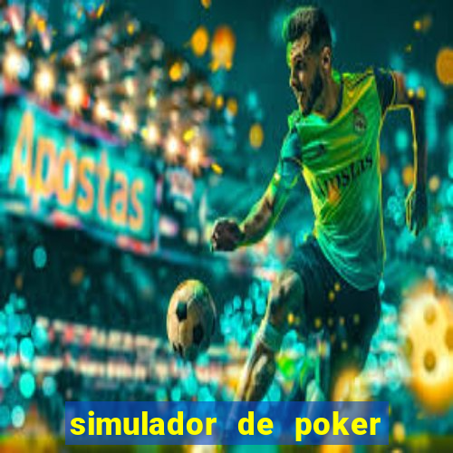 simulador de poker texas holdem gratis