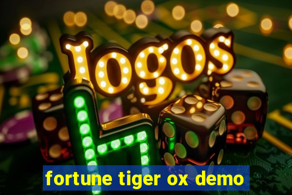 fortune tiger ox demo