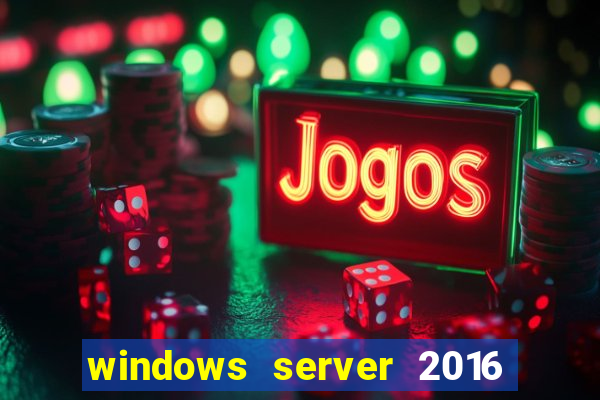 windows server 2016 download iso