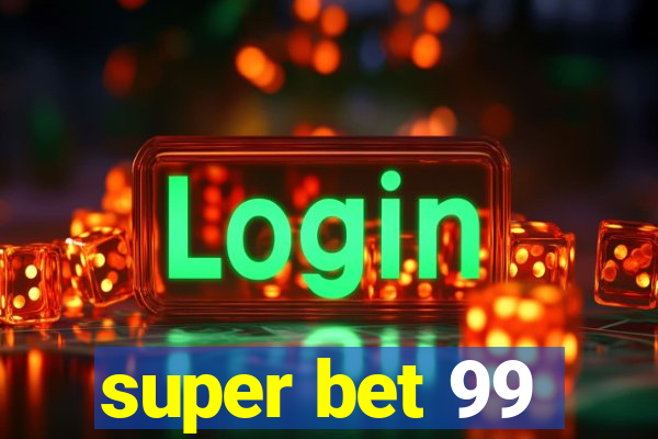 super bet 99