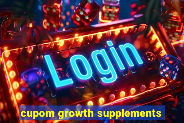 cupom growth supplements