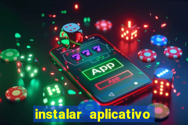 instalar aplicativo estrela bet