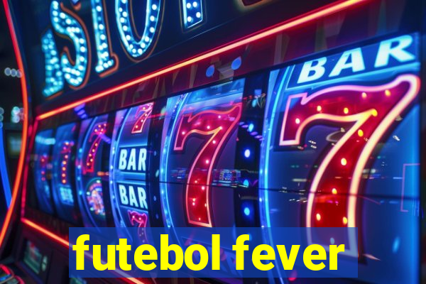 futebol fever