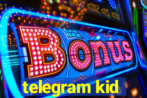 telegram kid