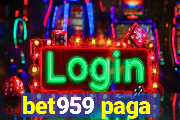 bet959 paga